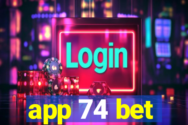 app 74 bet